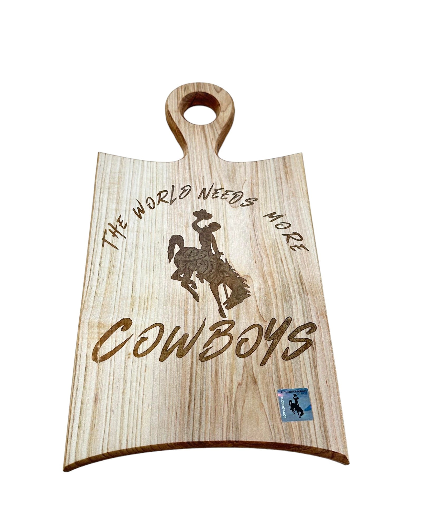 The World Needs More Cowboys Cutting Board