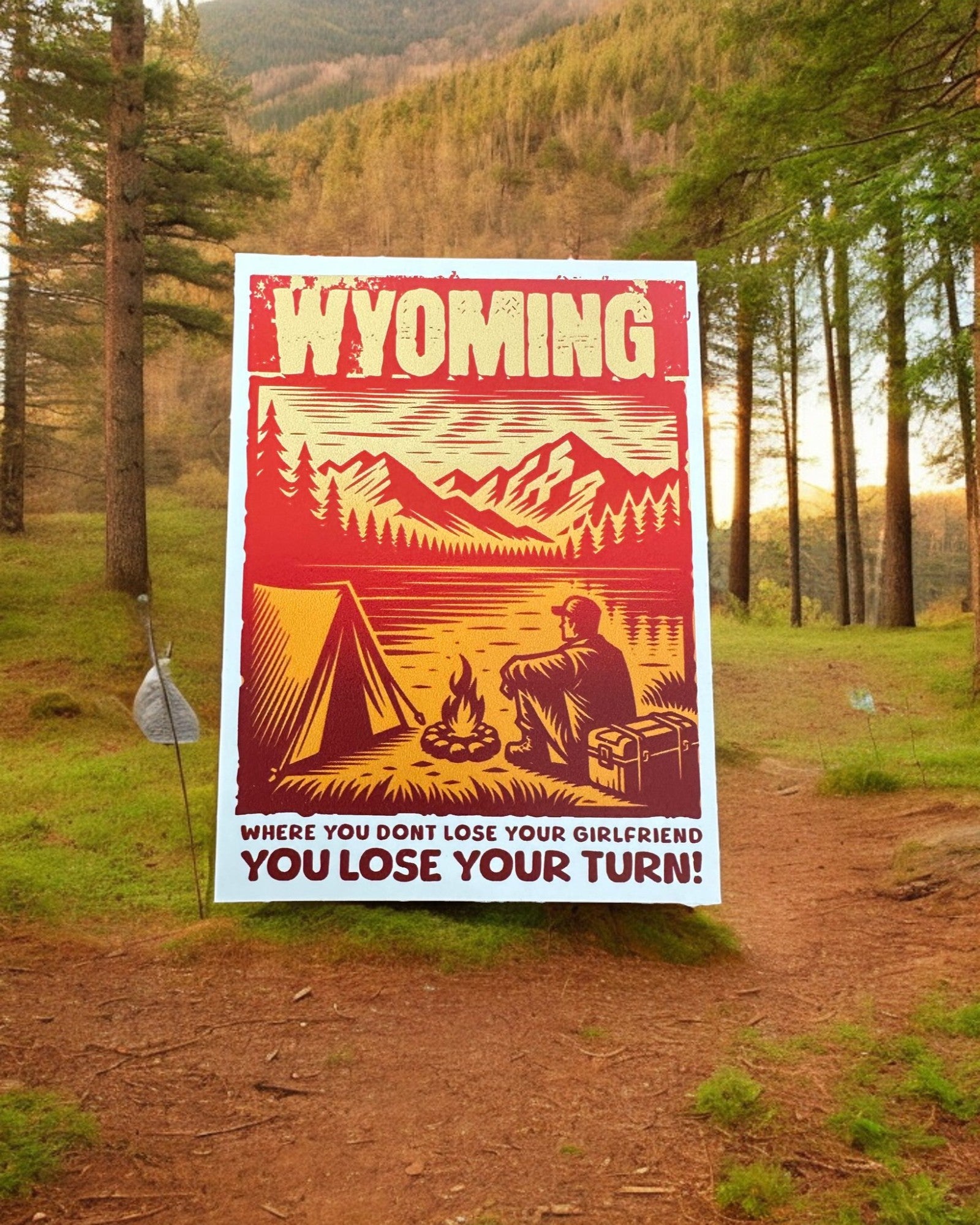 Wyoming Sticker- Where you don't lose your girlfriend, you lose your t ...