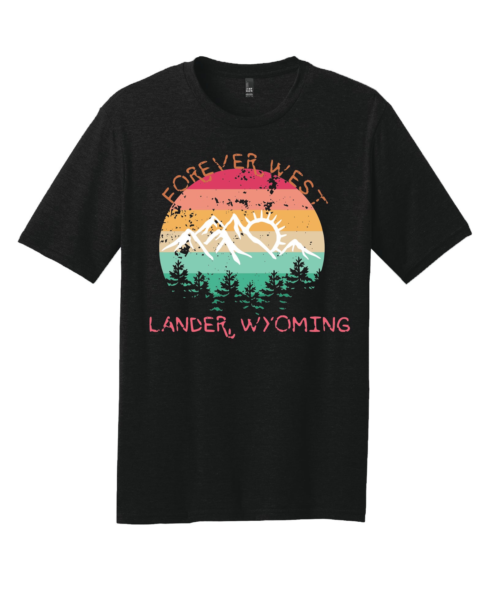 Forever West, Lander Wyoming  T-Shirt