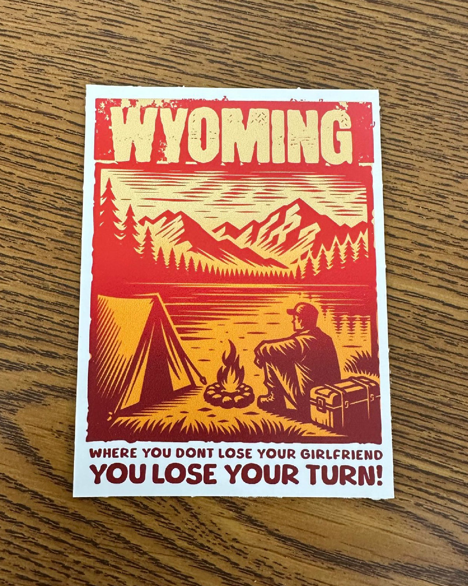 Wyoming Sticker- Where you don't lose your girlfriend, you lose your turn