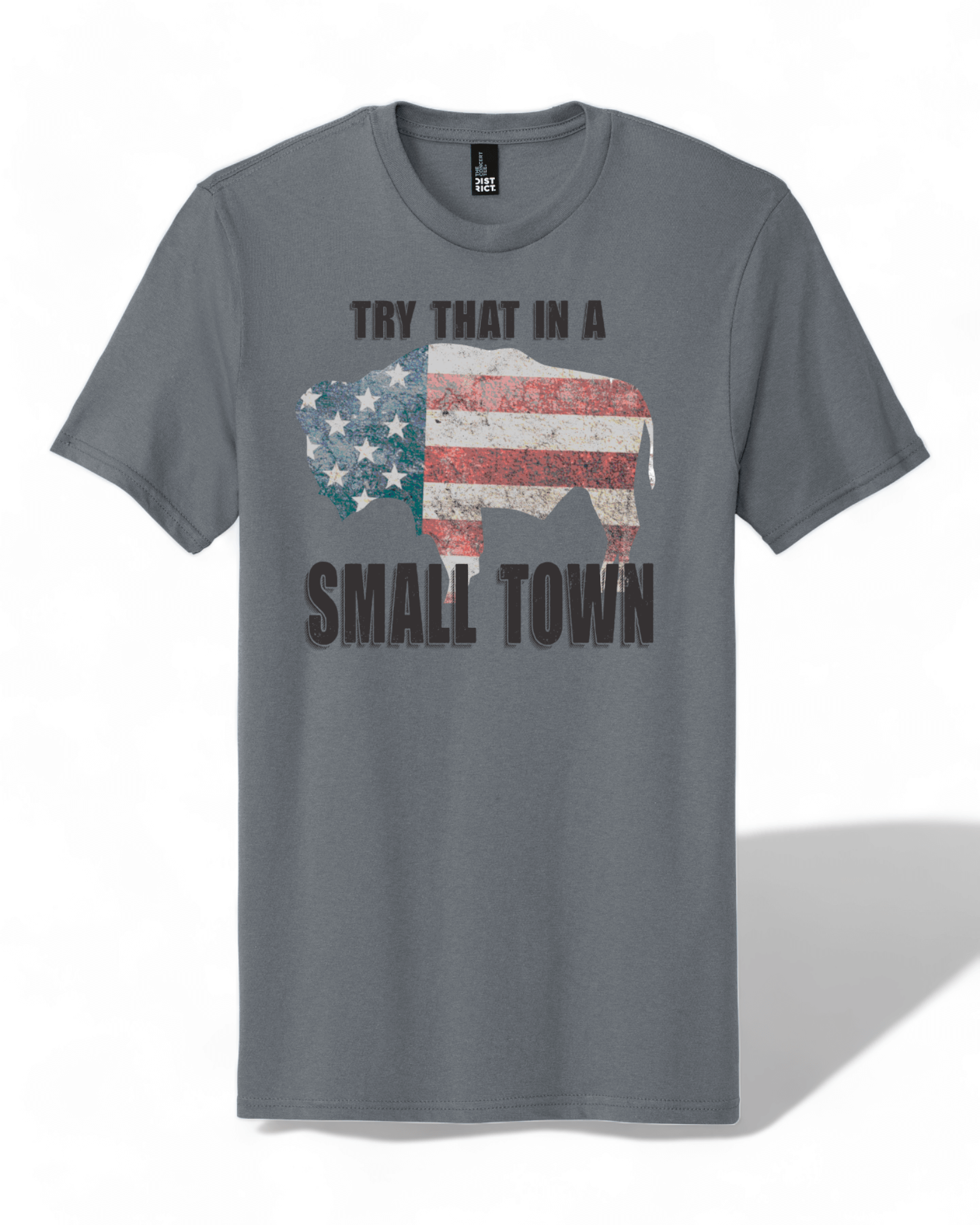 Try That in a Small Town Shirt