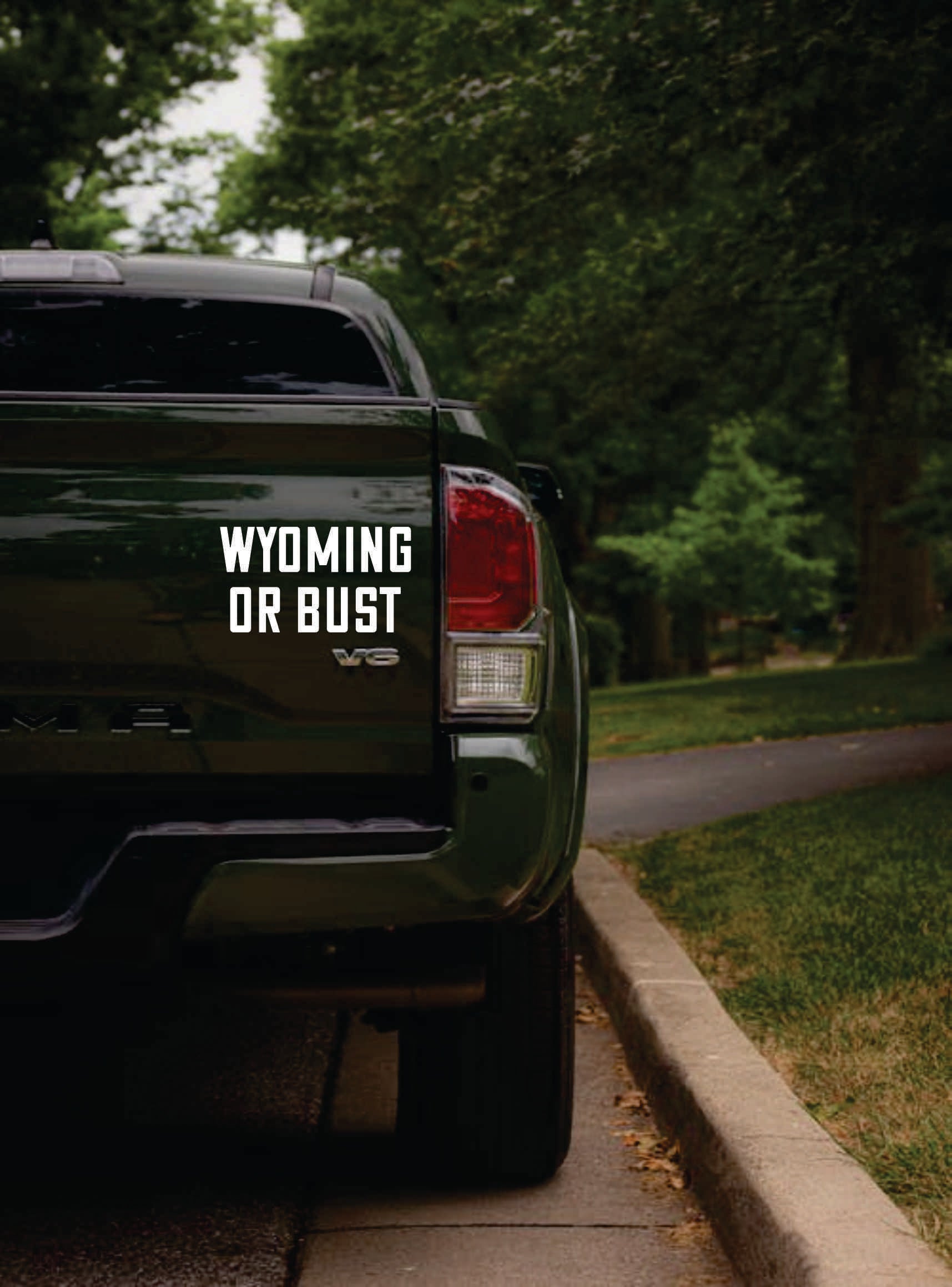 Wyoming Or Bust Sticker