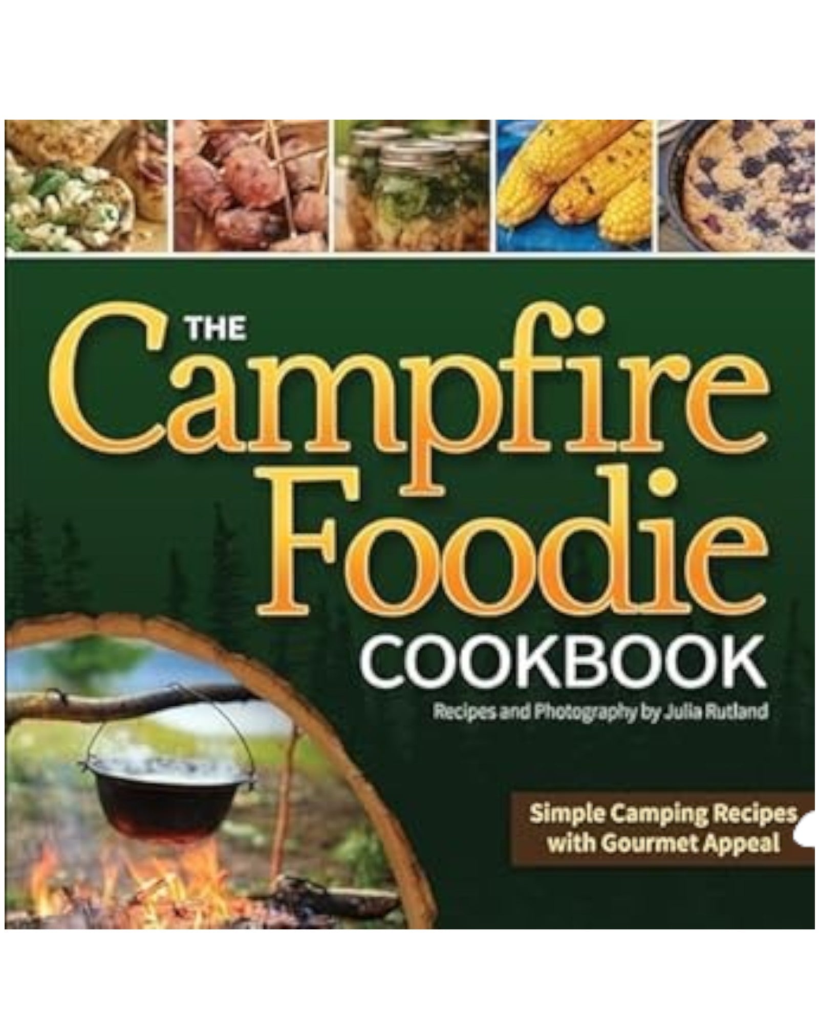 The Campfire Foodie Cookbook