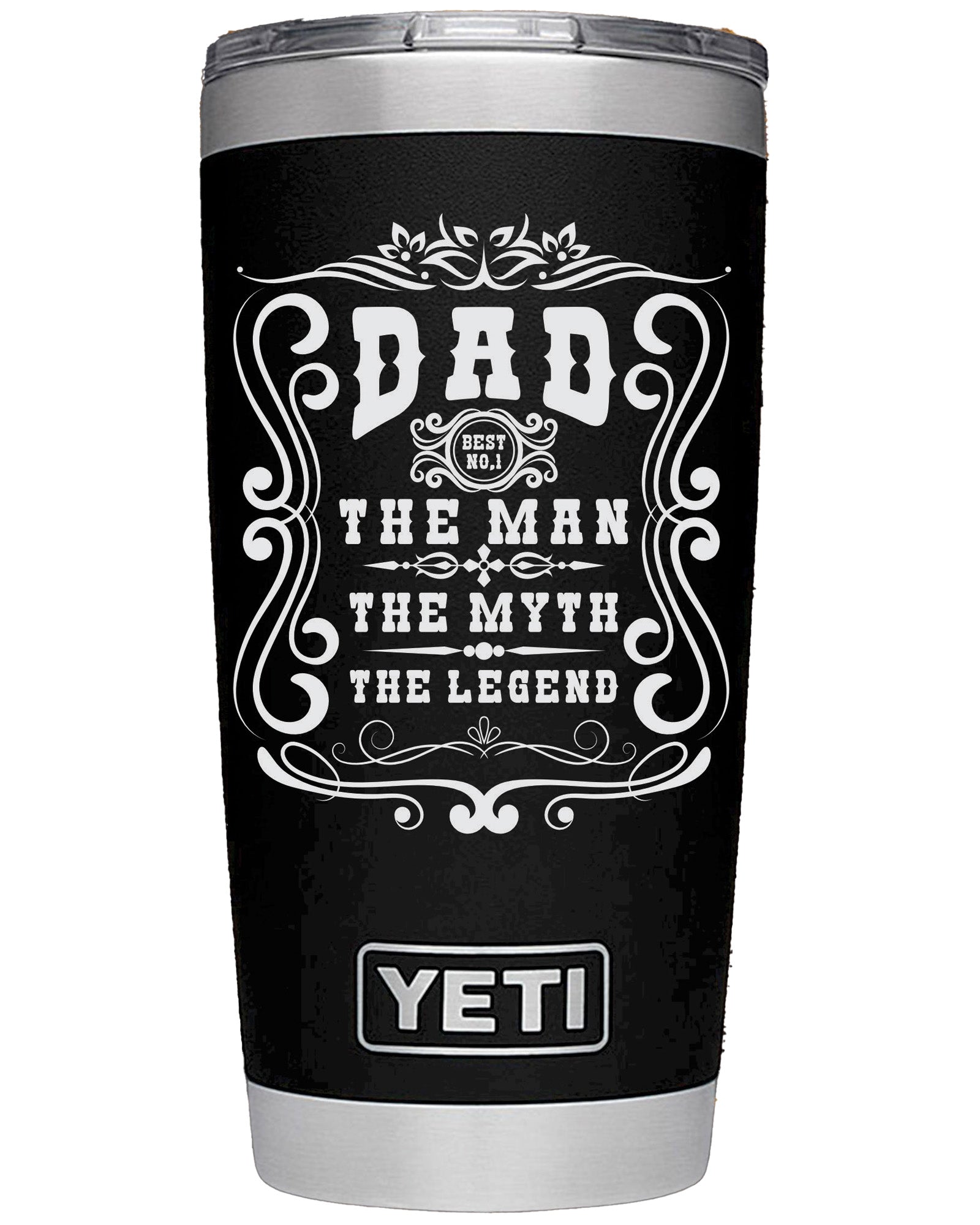 Dad, The Man, The Myth, The Legend - Yeti Rambler